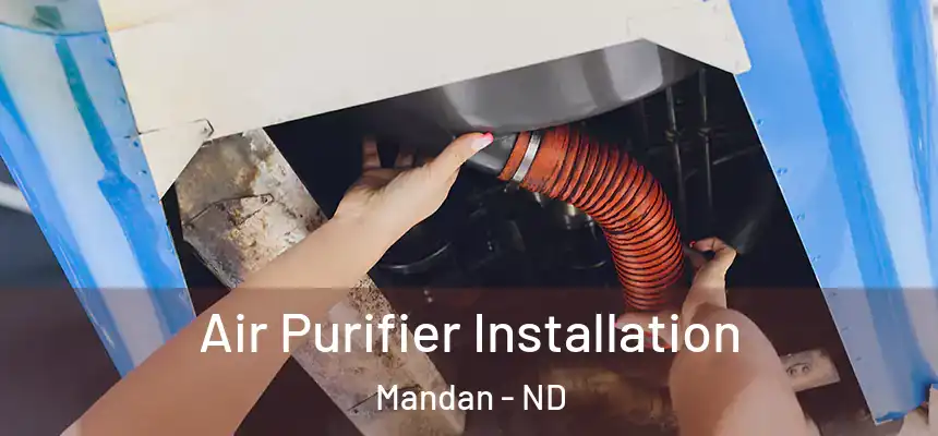  Air Purifier Installation Mandan - ND