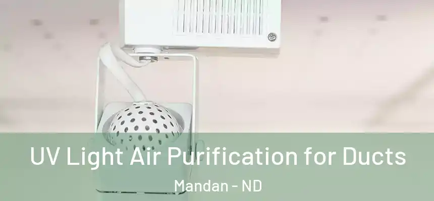  UV Light Air Purification for Ducts Mandan - ND